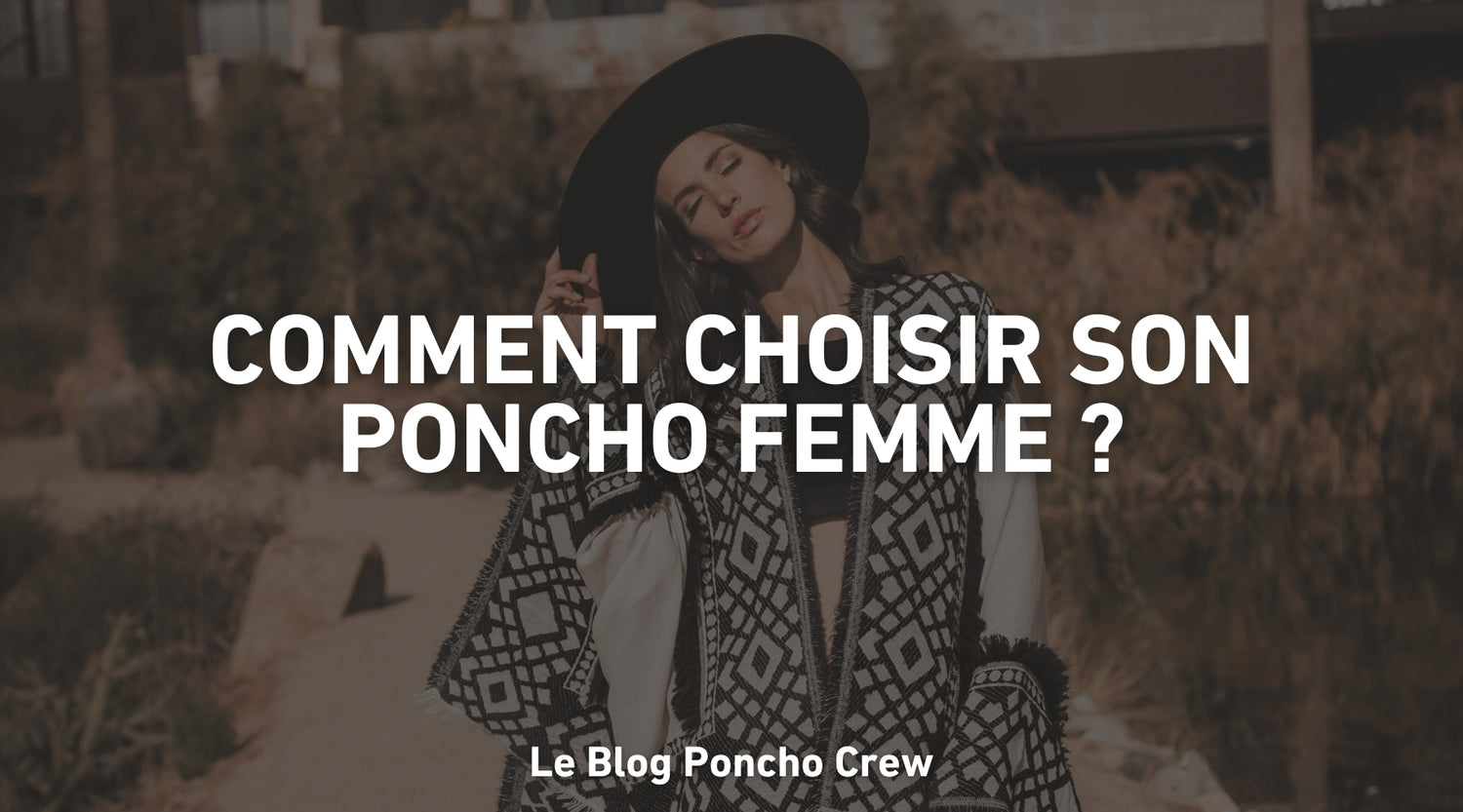 Comment choisir son poncho femme ?